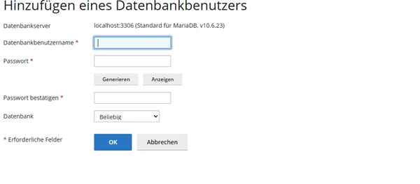 Formular Hinzuf&uuml;gen eines Datenbankbenutzers mit Datenbankserver localhost:3306, Datenbankbenutzername, Passwort mit Generieren und Anzeigen, Passwort best&auml;tigen und dem Auswahlfeld Datenbank mit dem Wert Beliebig