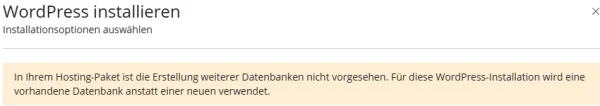 Installationsfenster WordPress installieren mit dem Hinweis, dass in Ihrem Hosting-Paket die Erstellung weiterer Datenbanken nicht vorgesehen ist